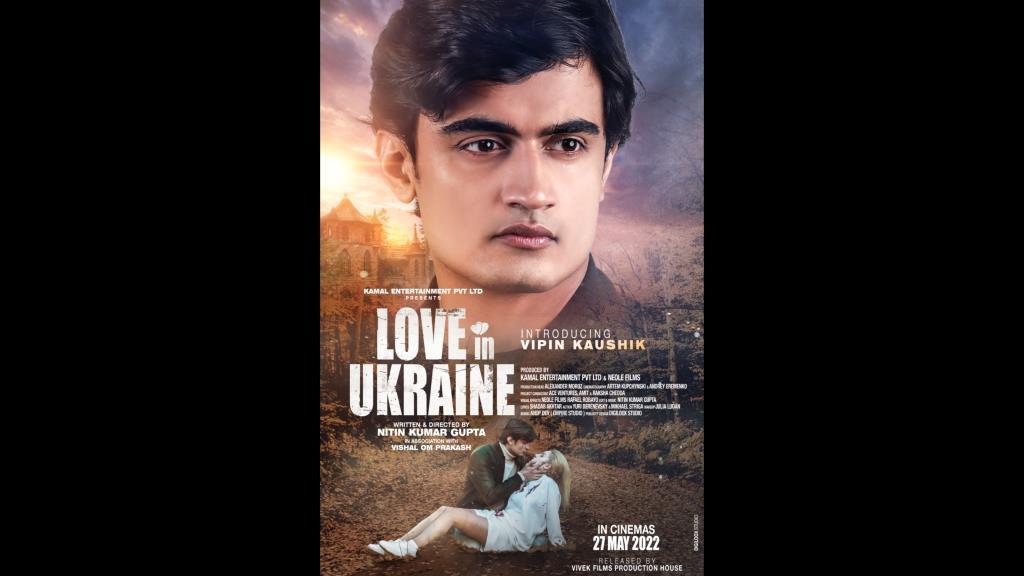 Vipin Kaushik starrer “Love in Ukraine” first look poster Out , The Film Shot just before the War